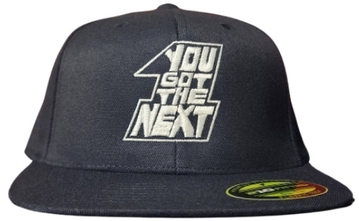 YOU GOT THE NEXT 1 FLEX FIT HAT