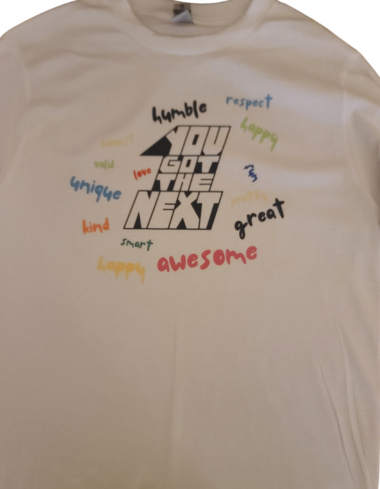 "YOU GOT THE NEXT 1" POSITIVE WORDS, WHITE CREW NECK LONG SLEEVE T-SHIRT